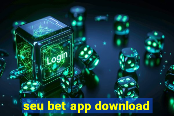 seu bet app download